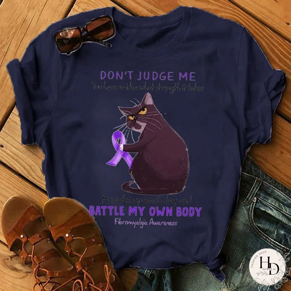 Fibromyalgia Awareness Cat Do Not Judge Gift For Friends Family Shirt Graphic Tees Women