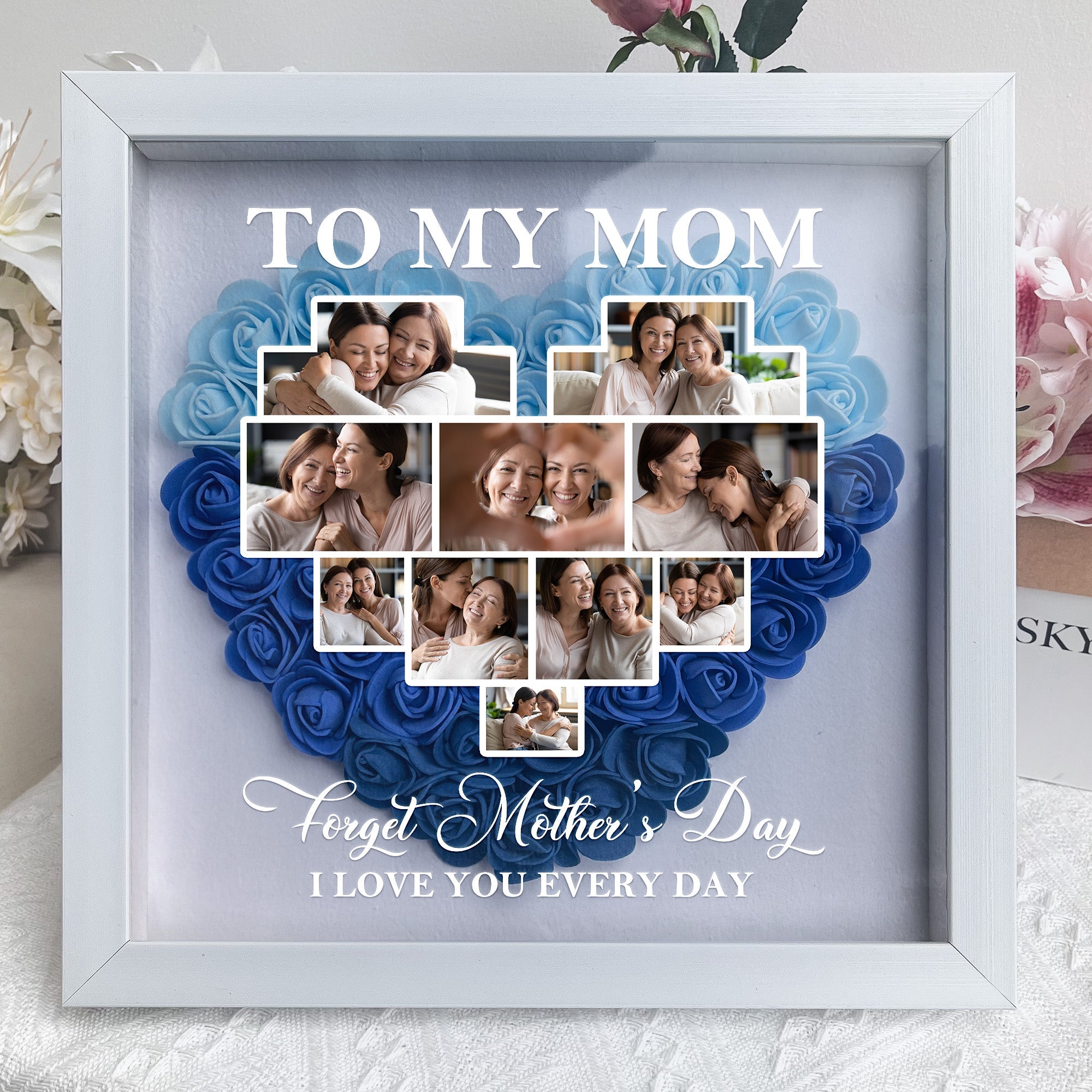 Loveyoufancy Forget Mother's Day I Love You Every Day - Personalized Flower Shadow Box