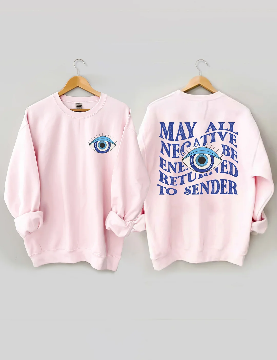 May All Negative Energy Be Returned To Sender Sweatshirt