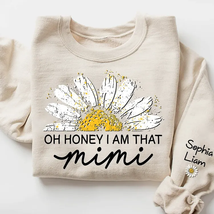 Oh Honey I Am That Mimi Sweatshirt, Personalized Grandchildren Names, Daisy Flower Mimi Shirt, Cute Gift for Grandma from Grandkids
