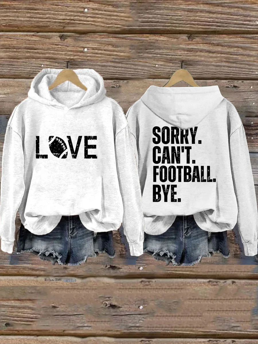 Love, Sorry Can't Football Bye Hoodie