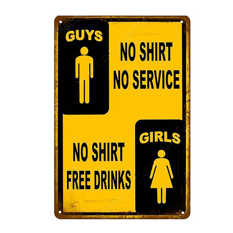 Guys No Shirt No Service Girls No Shirt Free Drinking - Vintage Tin Signs/Wooden Signs - 7.9x11.8in & 11.8x15.7in