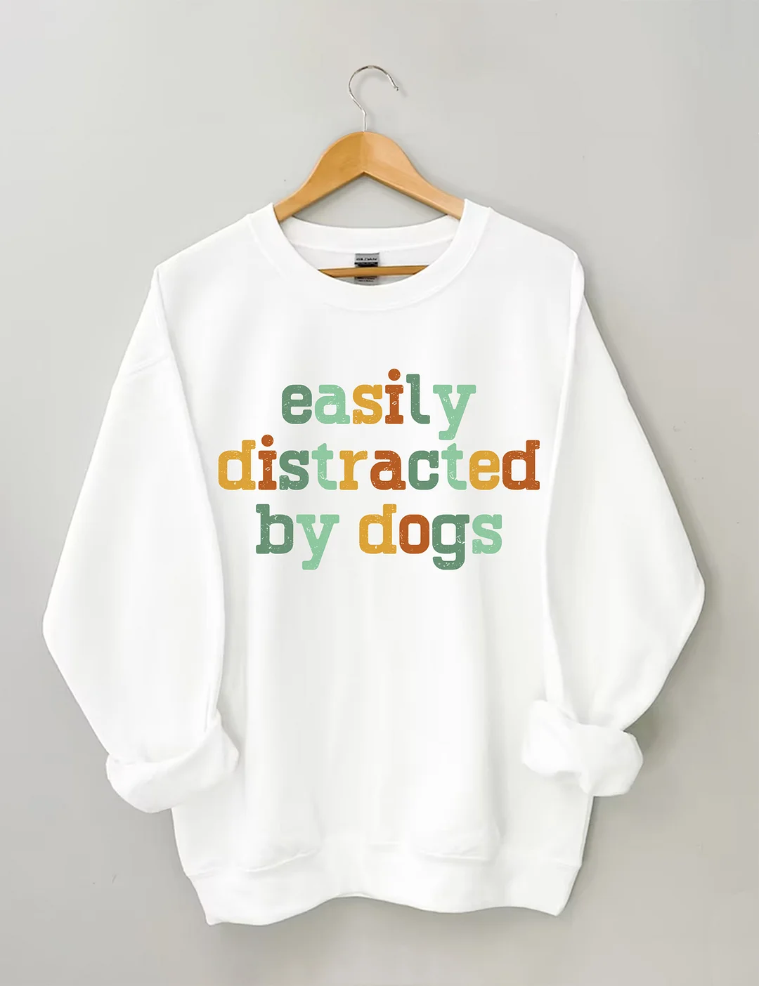 Easily Distracted By Dogs Sweatshirt