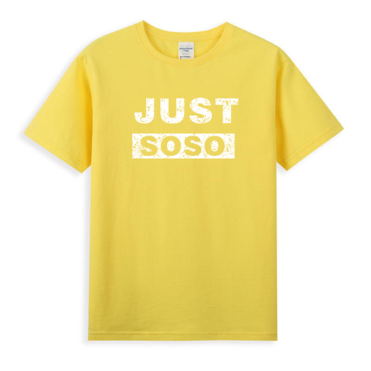 Unisex Multy-color Just Soso Shirts Yellow
