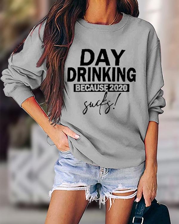 DAY DRINKING BECAUSE 2020 Cotton Sweatshirt - Chicaggo