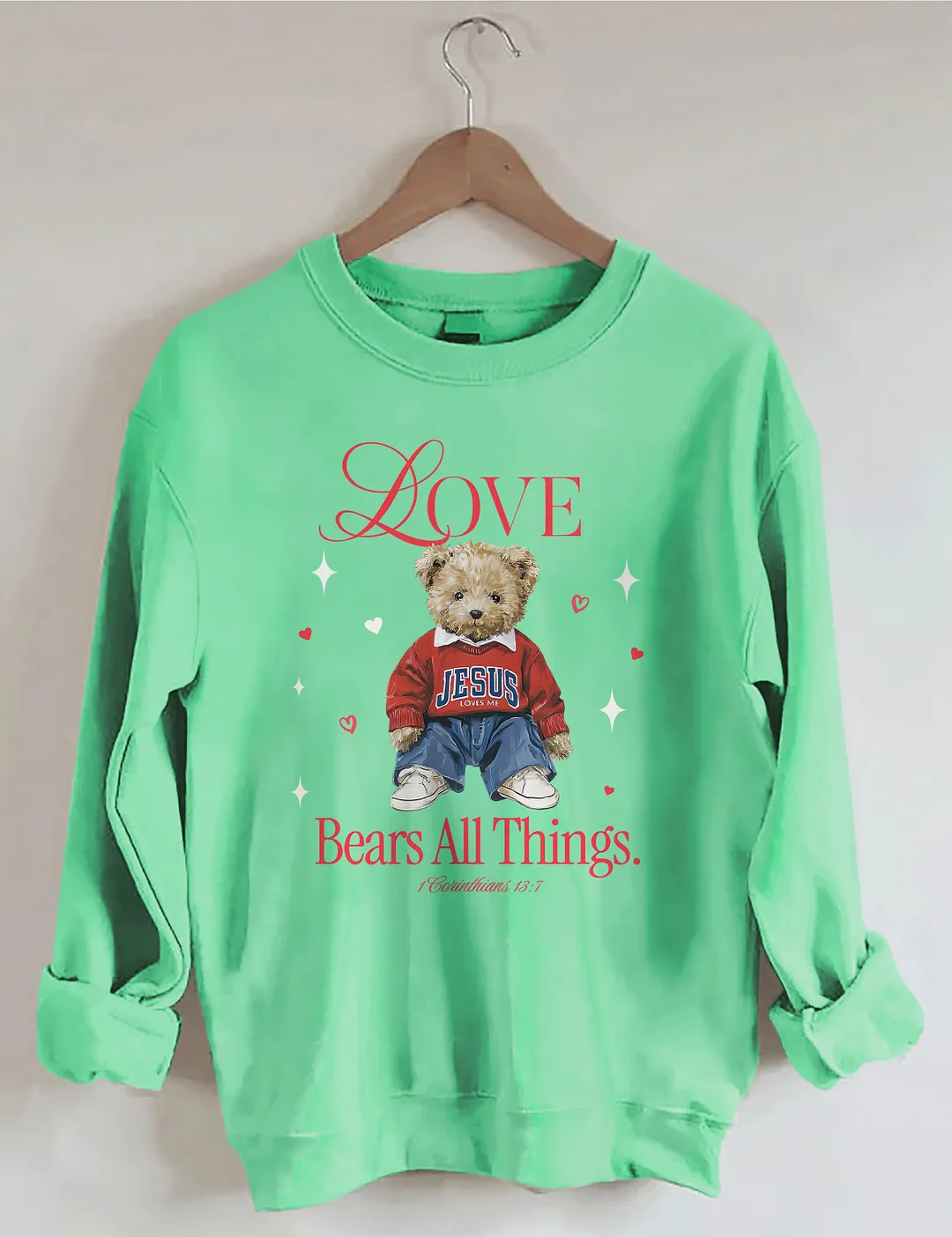 Love Bears All Things Sweatshirt