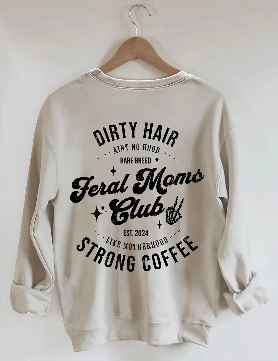 Feral Moms Club Sweatshirt