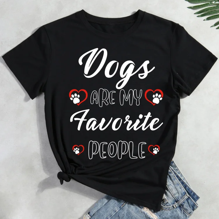 Dogs Are My Favorite People  Pet Animal Lover T-shirt Tee -011998-CB