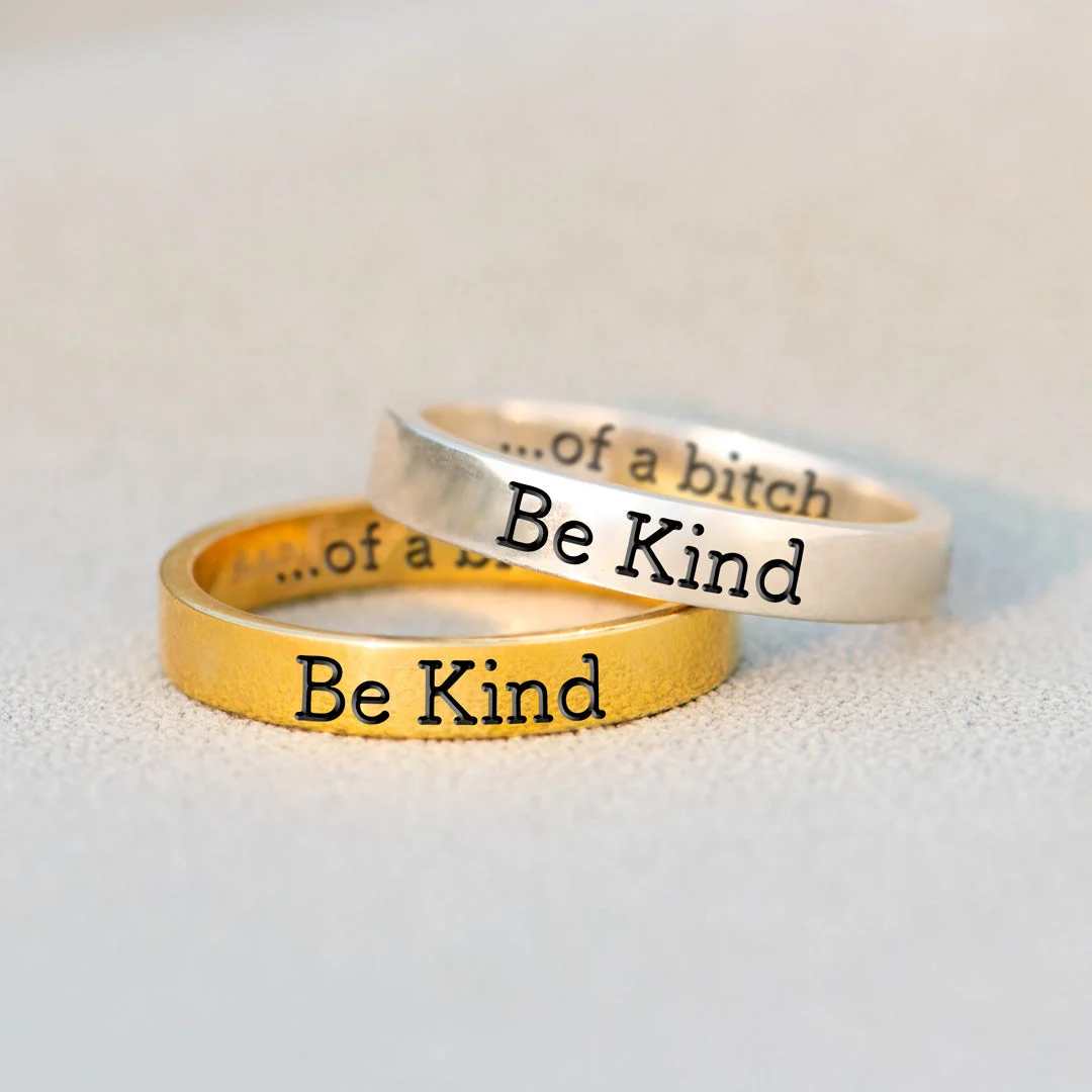 Be Kind...Of A Bi&hearts;ch Mantra Ring