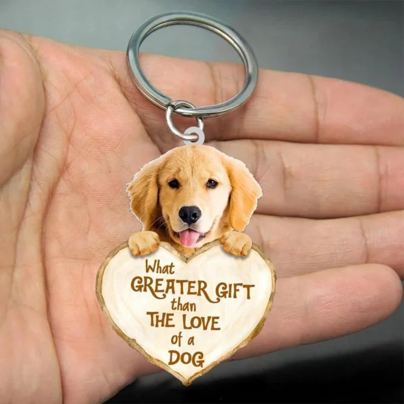 VigorDaily Golden Retriever What Greater Gift Than The Love Of A Dog Acrylic Keychain GG071