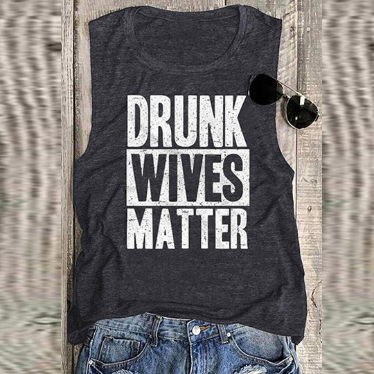 Drunk Wives Matter Women Tank Top