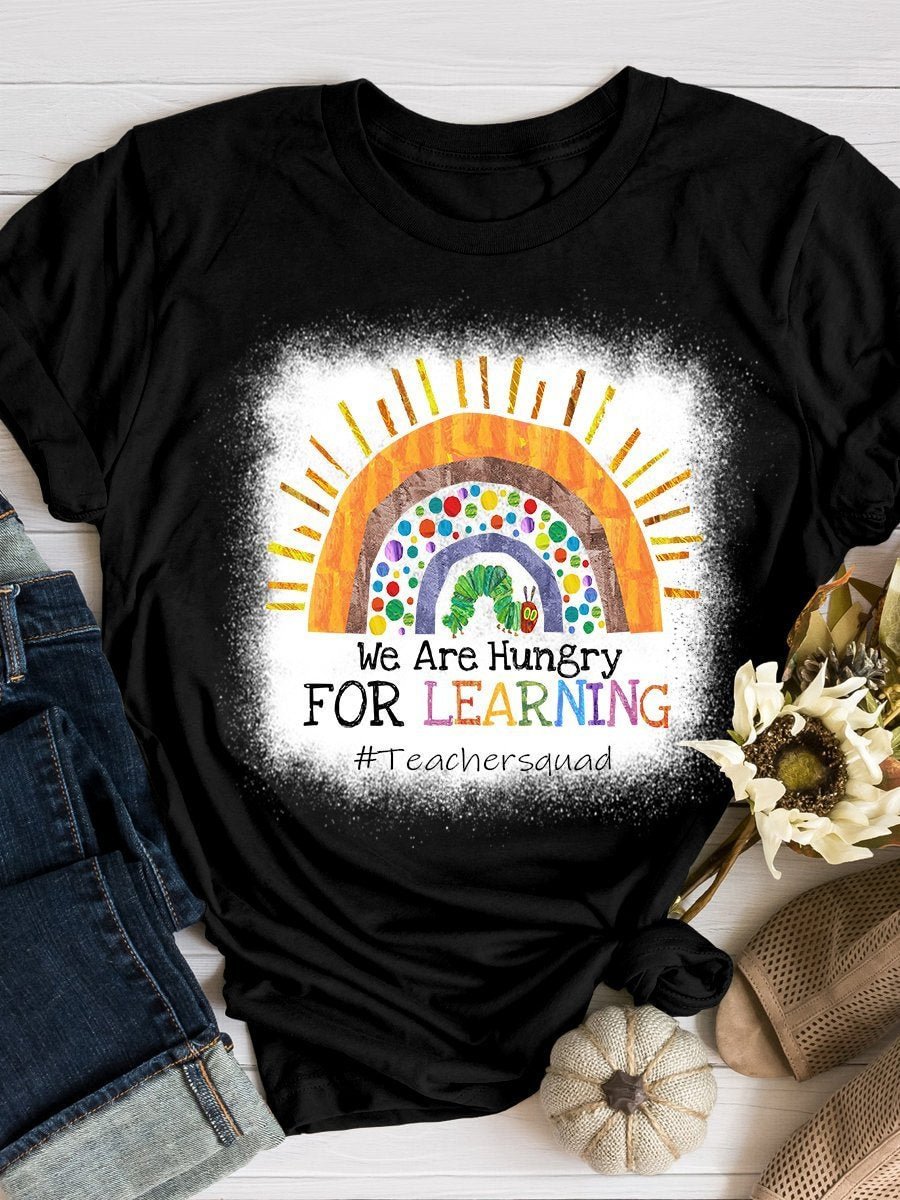 We Are Hungry For Learning Teacher Squad Print Short Sleeve T-shirt