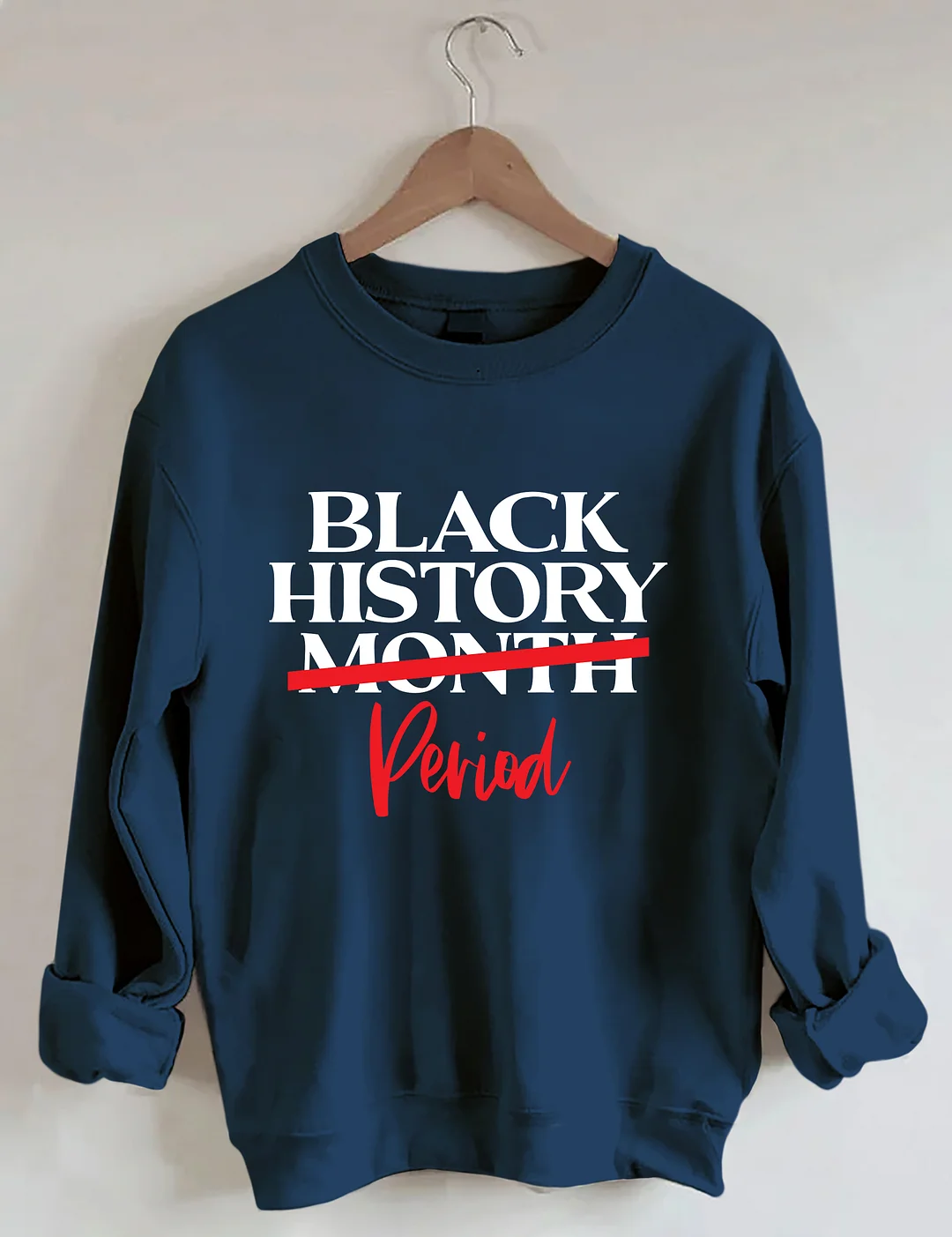 Black History Month Period Sweatshirt