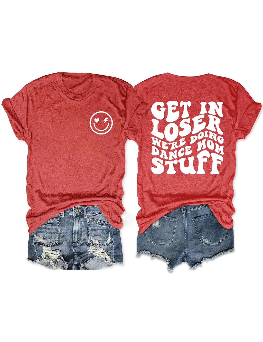 Get In Loser We're Doing Dance Mom Stuff T-shirt