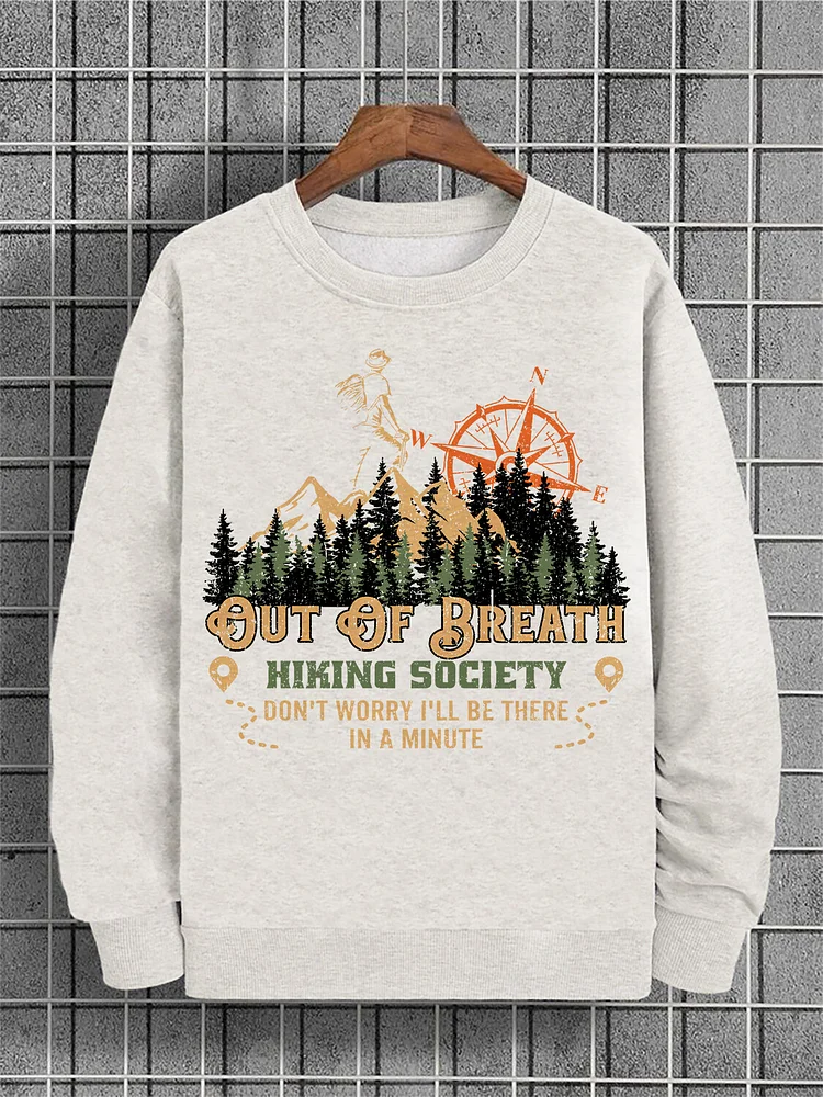 Men's Hiking Society Don't Worry I'll Be There In A Minute Print Cotton Casual Sweatshirt