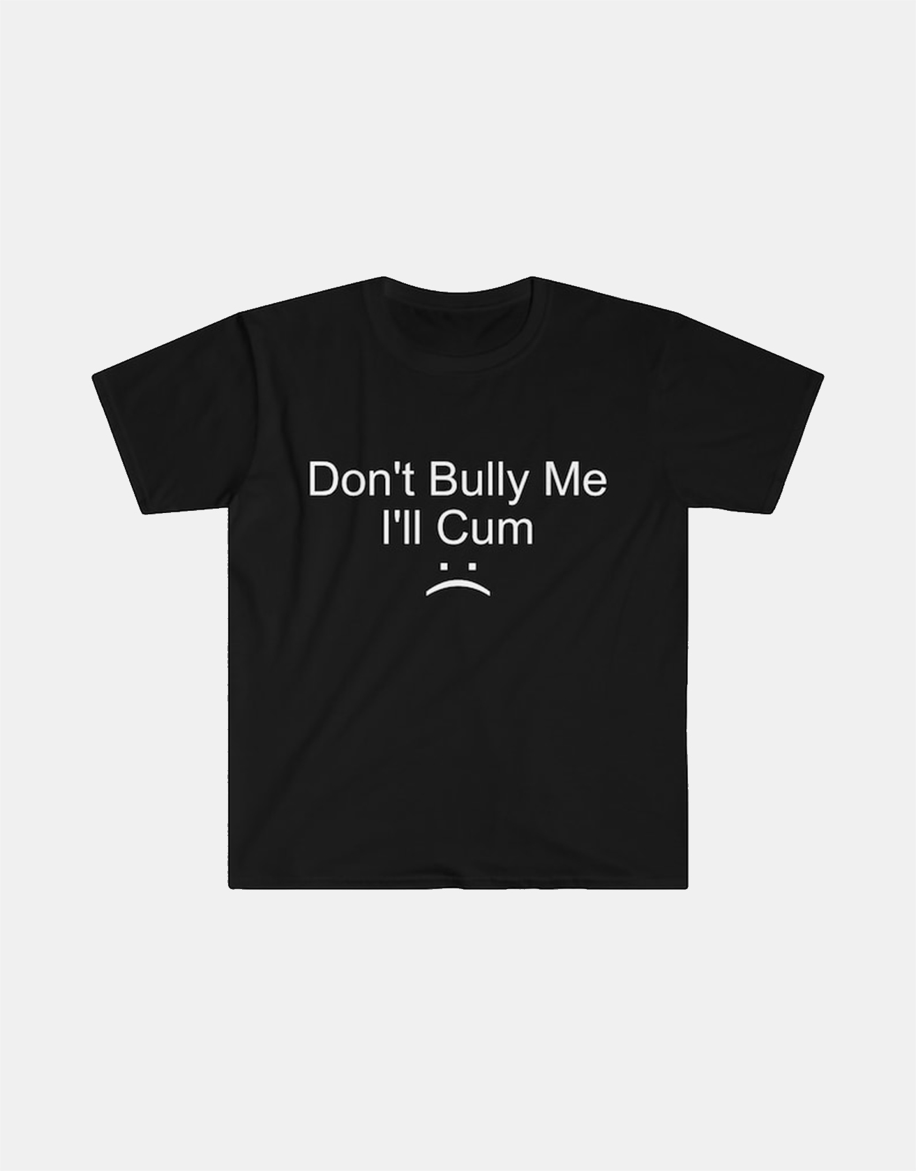 Don't Bully Me... Meme Tee / TECHWEAR CLUB / Techwear