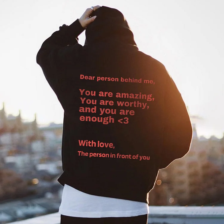 Dear Person Behind Me You Are Amazing Print Hoodie