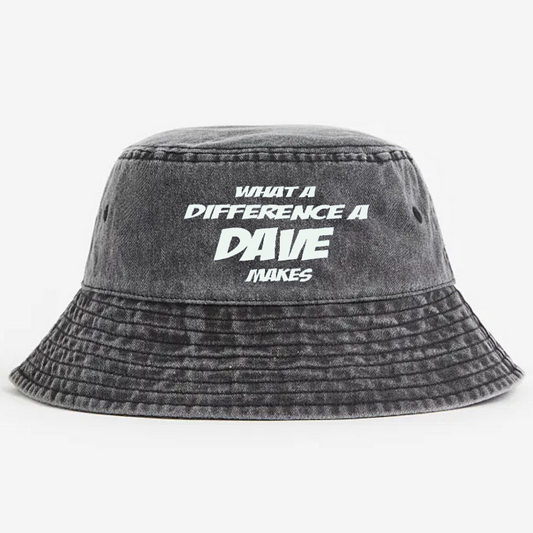 What A Difference A Dave Makes Bucket Hat