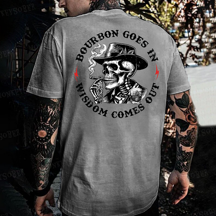 Bourbon Goes In Wisdom Comes Out Monkey T-shirt