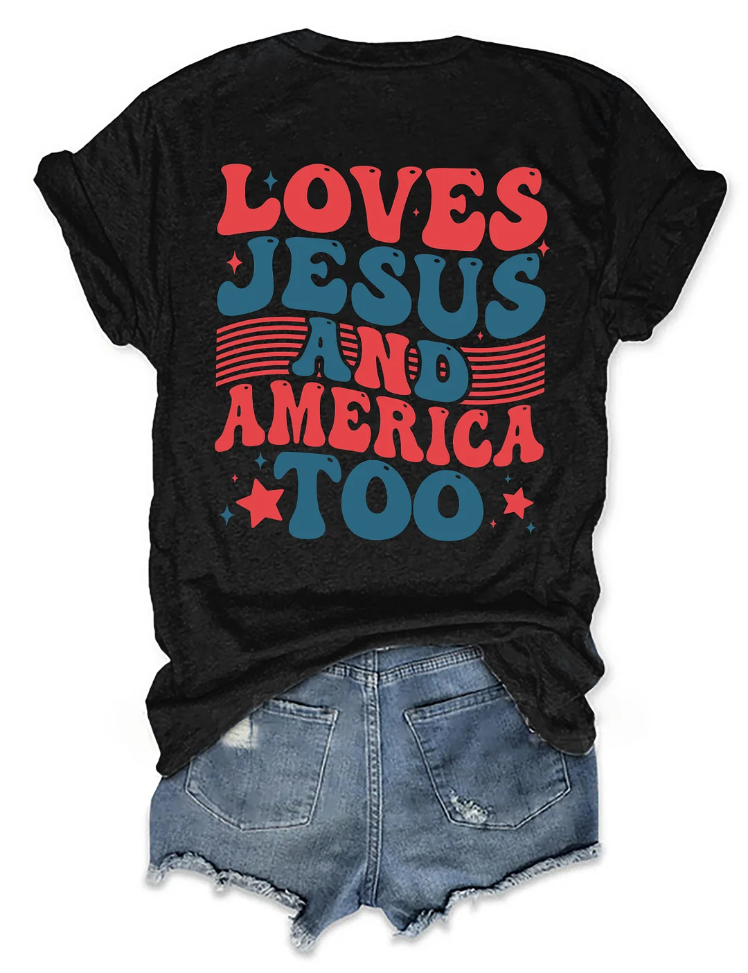Loves Jesus And America Too T-shirt