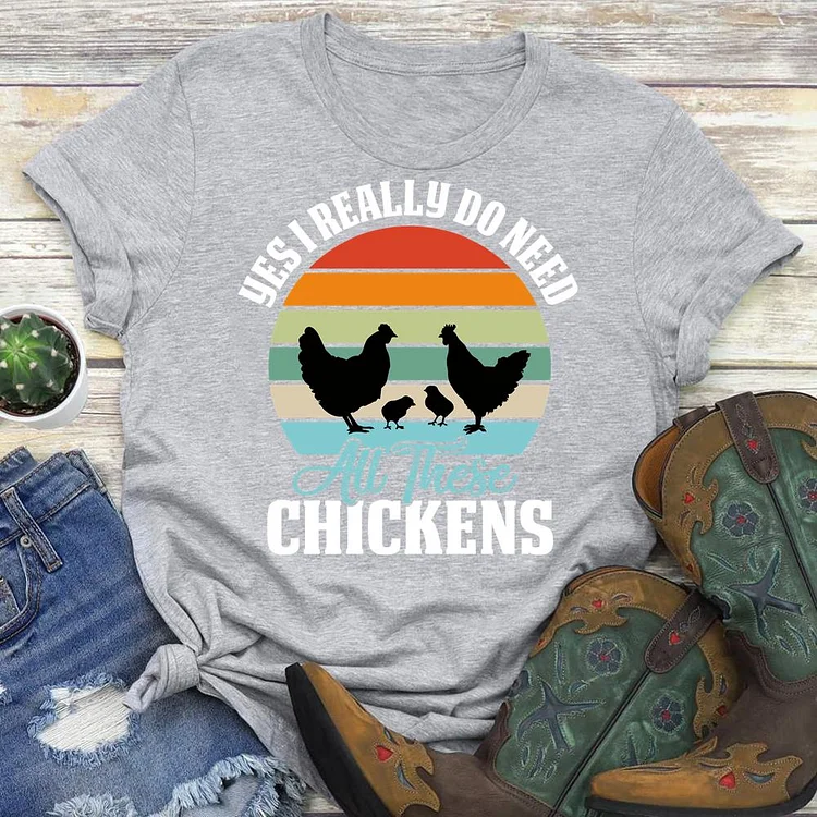 Yes  I really do need chicken Round Neck T-shirt-0018777