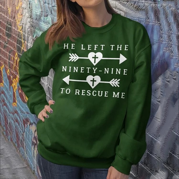 VChics He Left The Ninety-nine To Rescue Me Print Sweatshirt