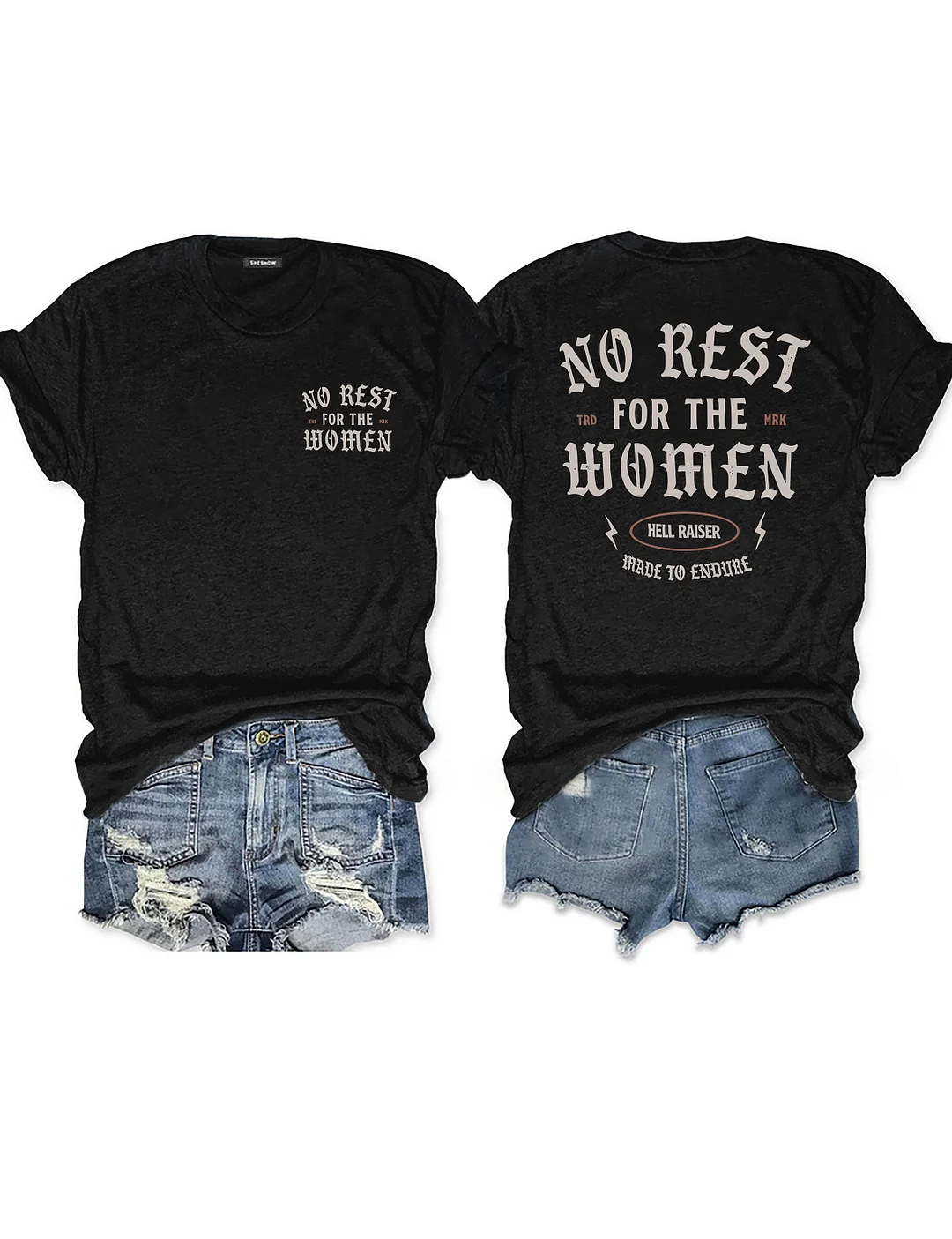 No Rest For The Women T-shirt