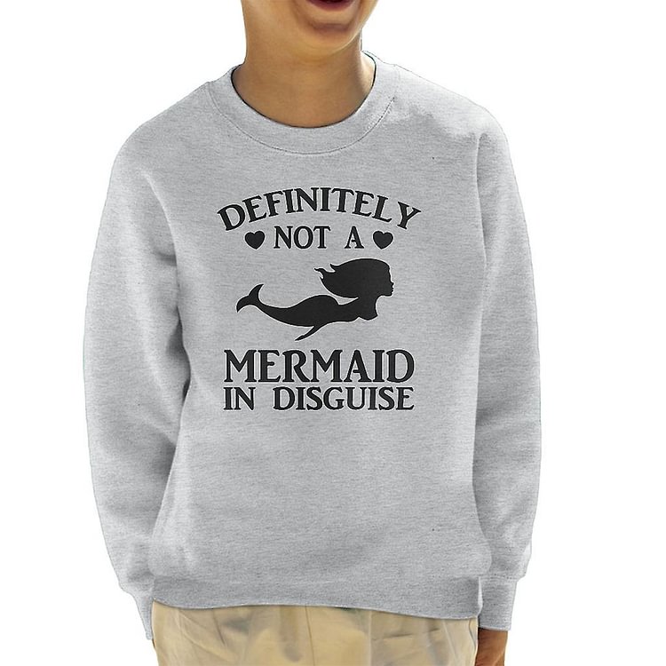 Definitely Not A Mermaid In Disguise Kid's Sweatshirt