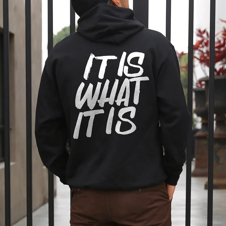 It Is What It Is Printed Men's Hoodie