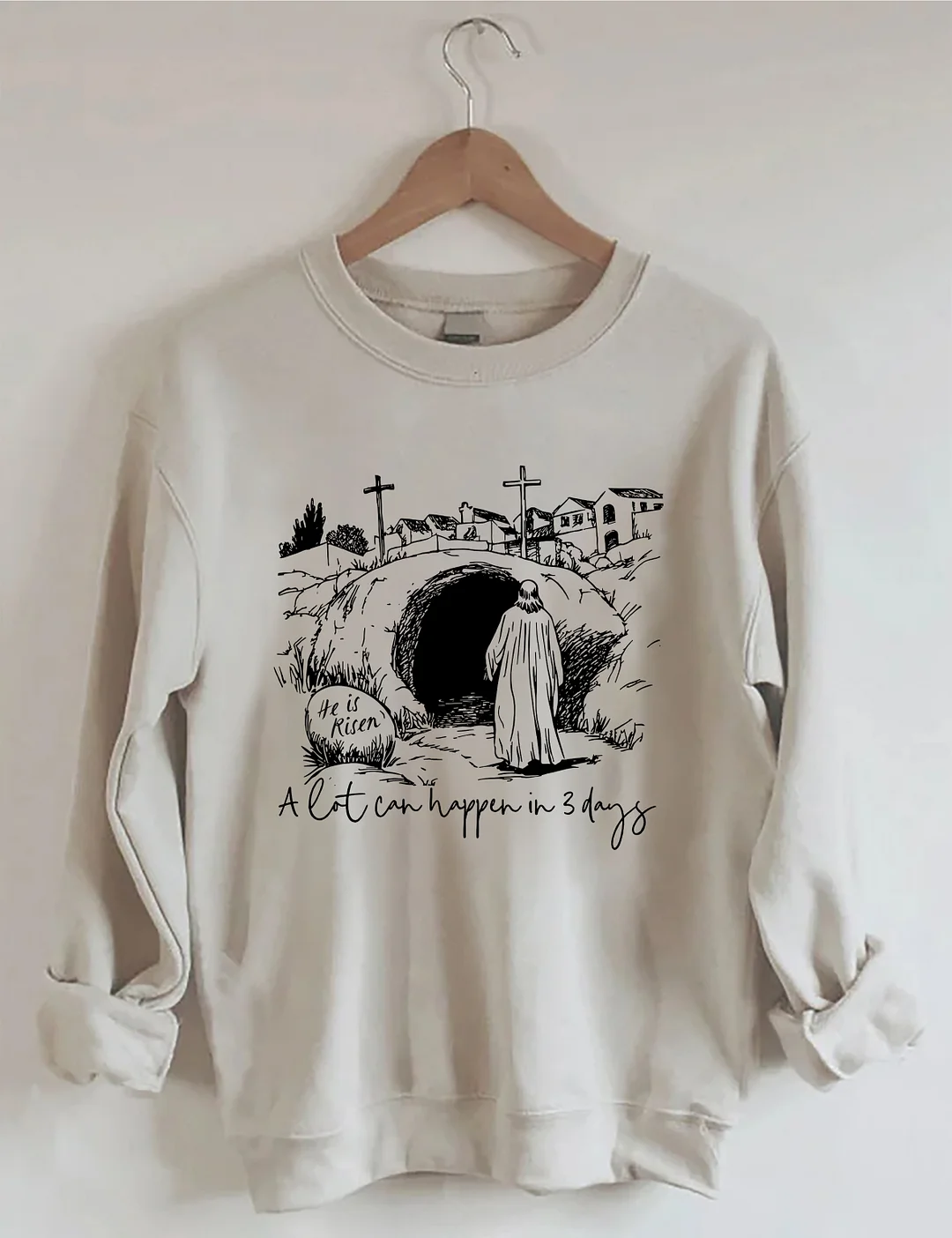 A Lot Can Happen In Three Days Sweatshirt