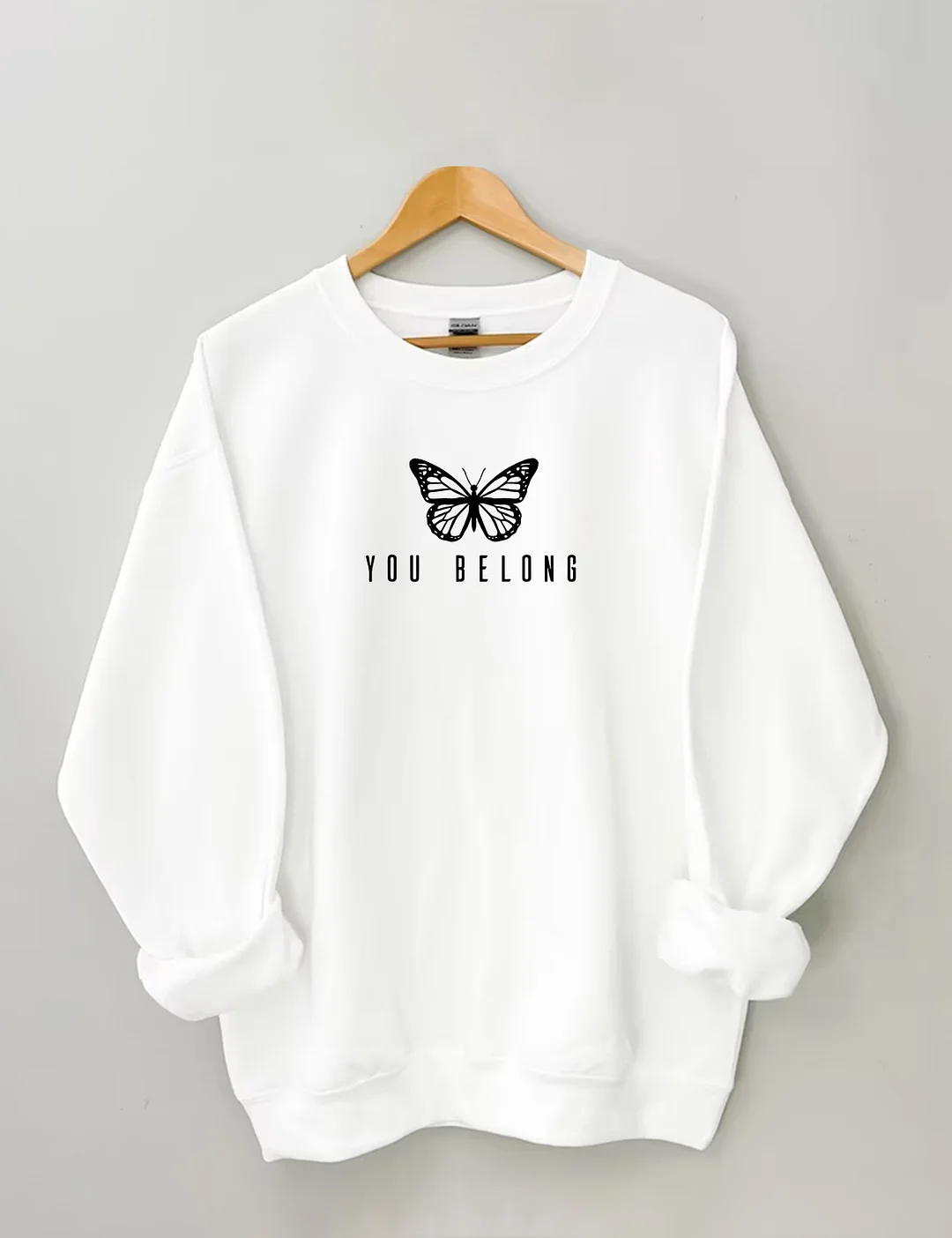 You Belong I Hope You Know The World Is Better Because You Are In It Sweatshirt