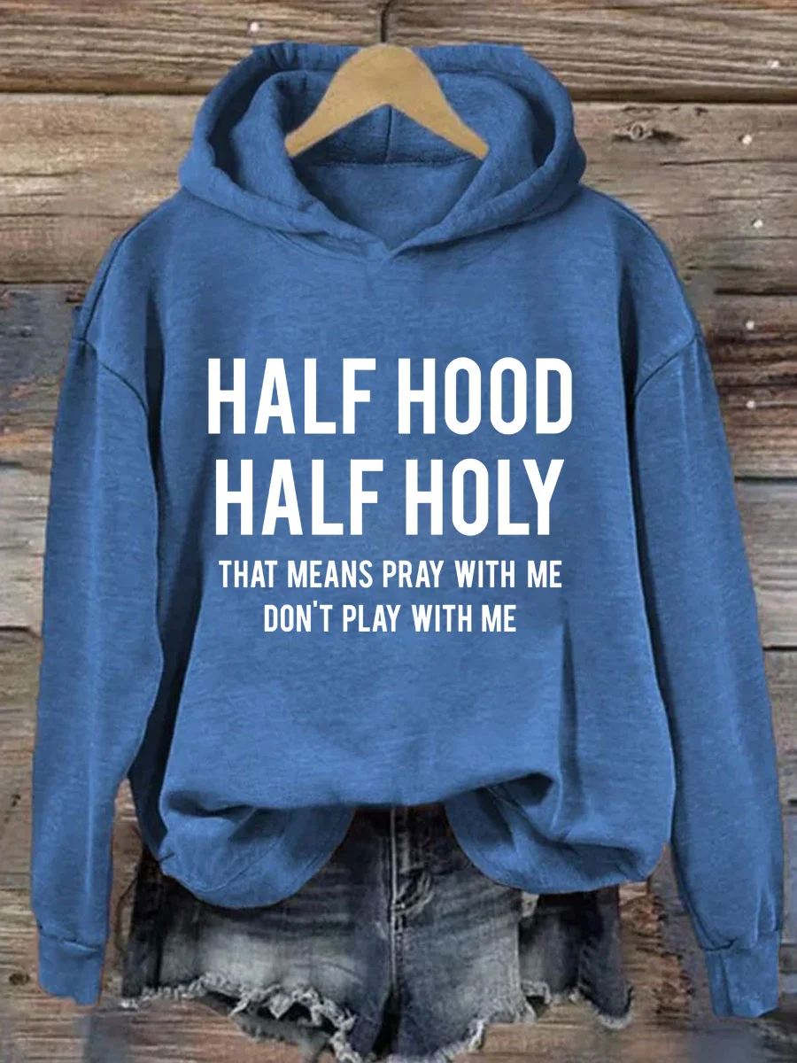 Half Hood Half Holy Hoodie