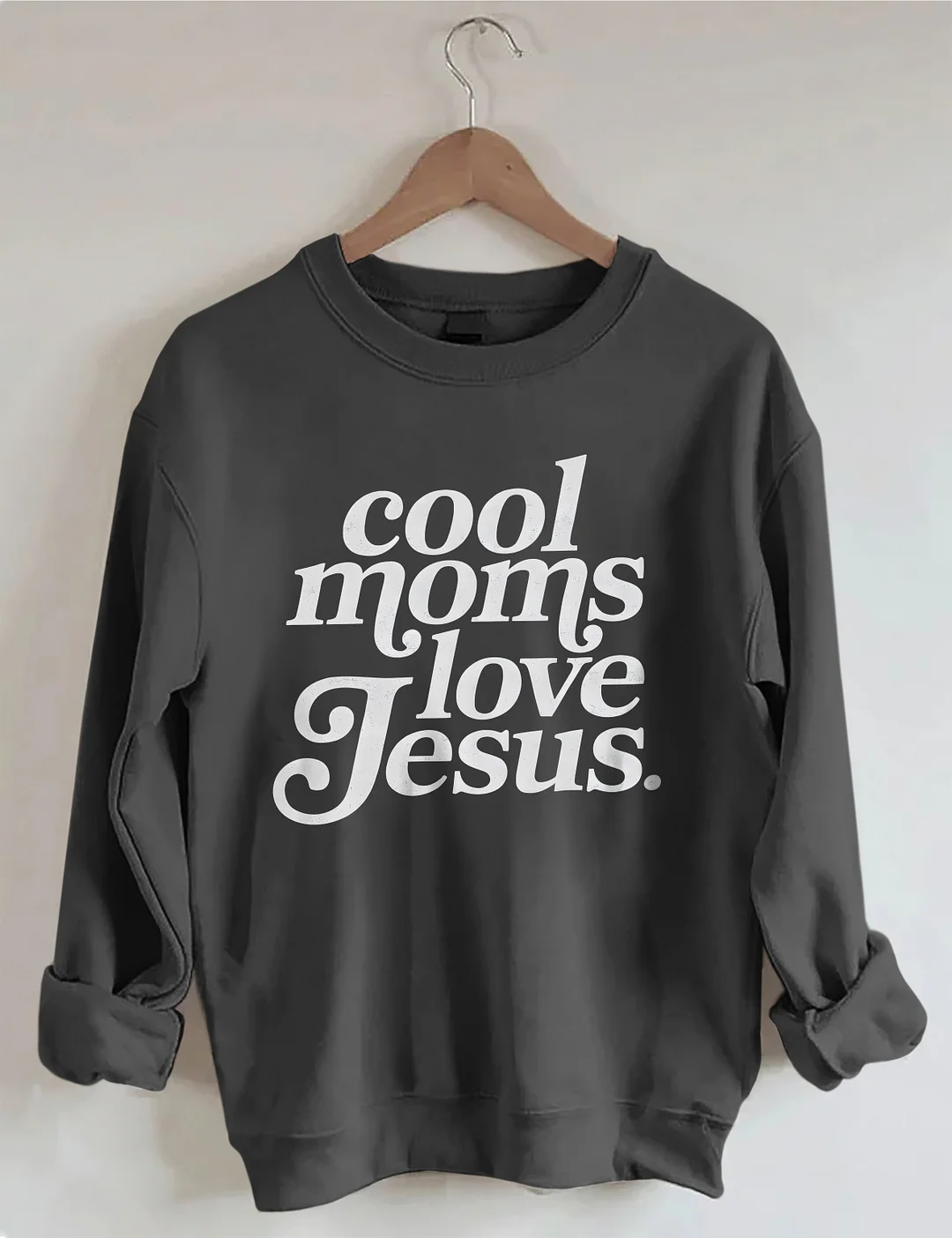 Cool Moms Love Jesus Sweatshirt