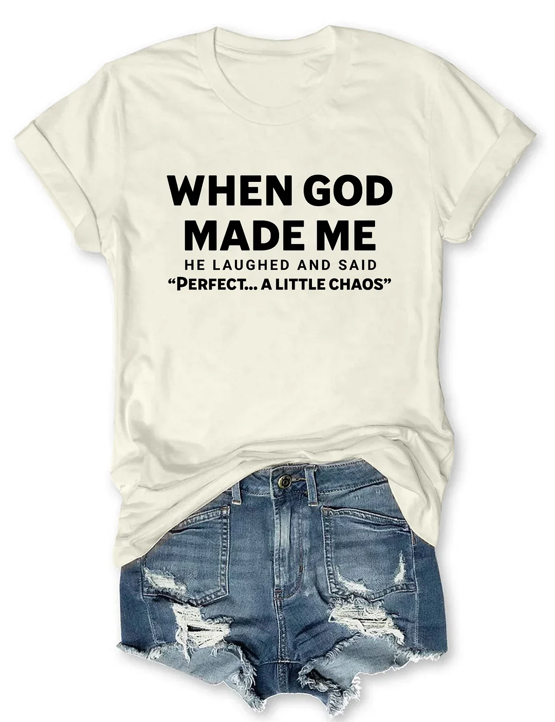 When God Made Me T-shirt