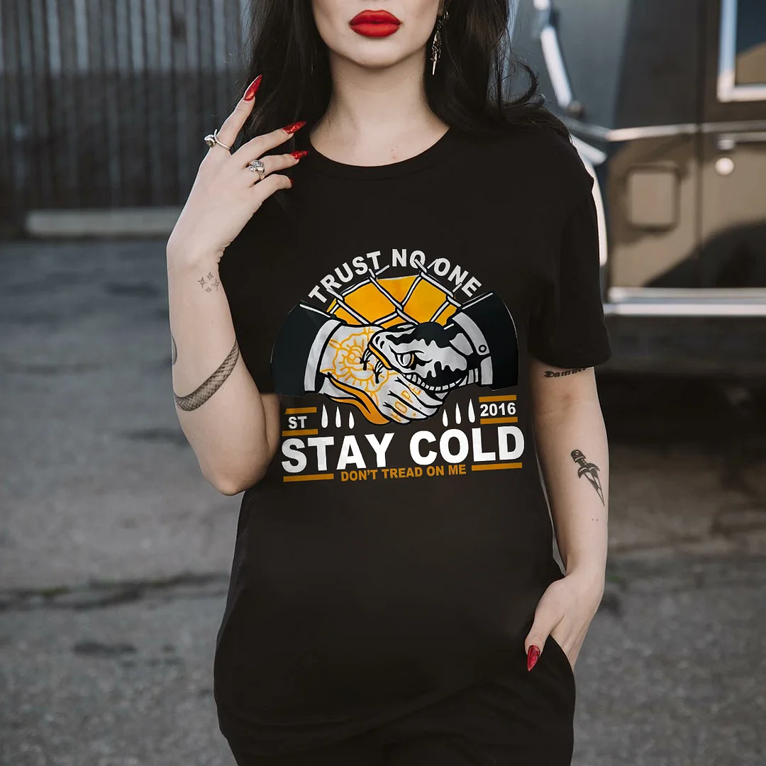 Trust No One Stay Cold Printed Women's T-shirt -  