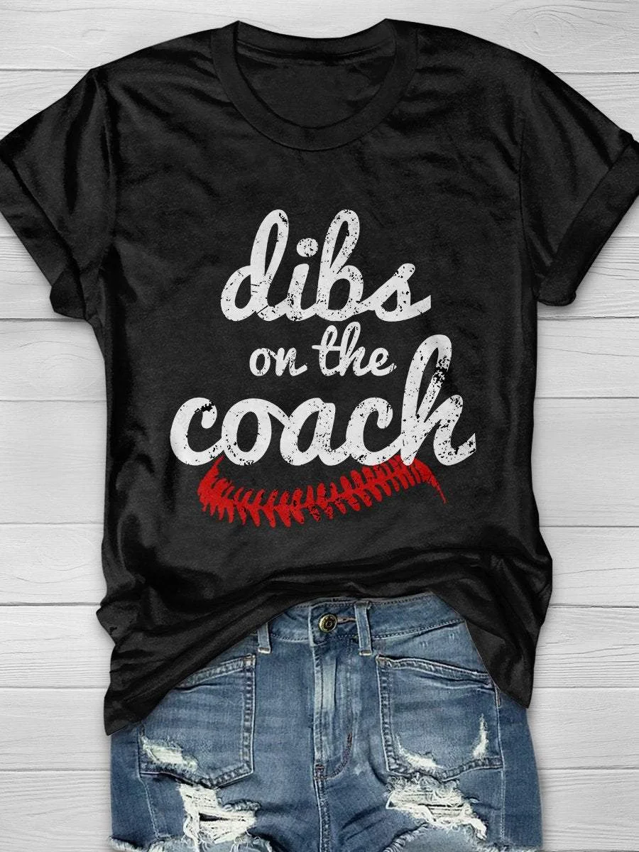 Dibs On The Coach Print Short Sleeve T-shirt
