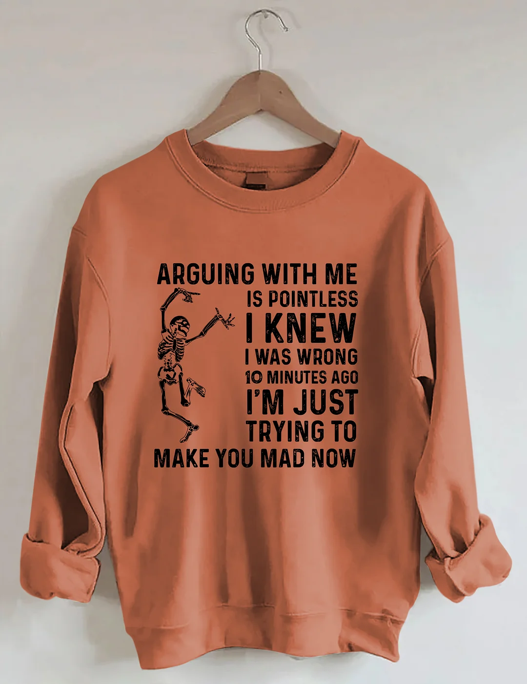 Arguing With Me Is Pointless Sweatshirt