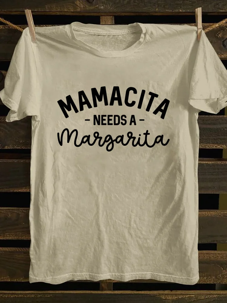 Mamacita Needs A Margarita T-shirt