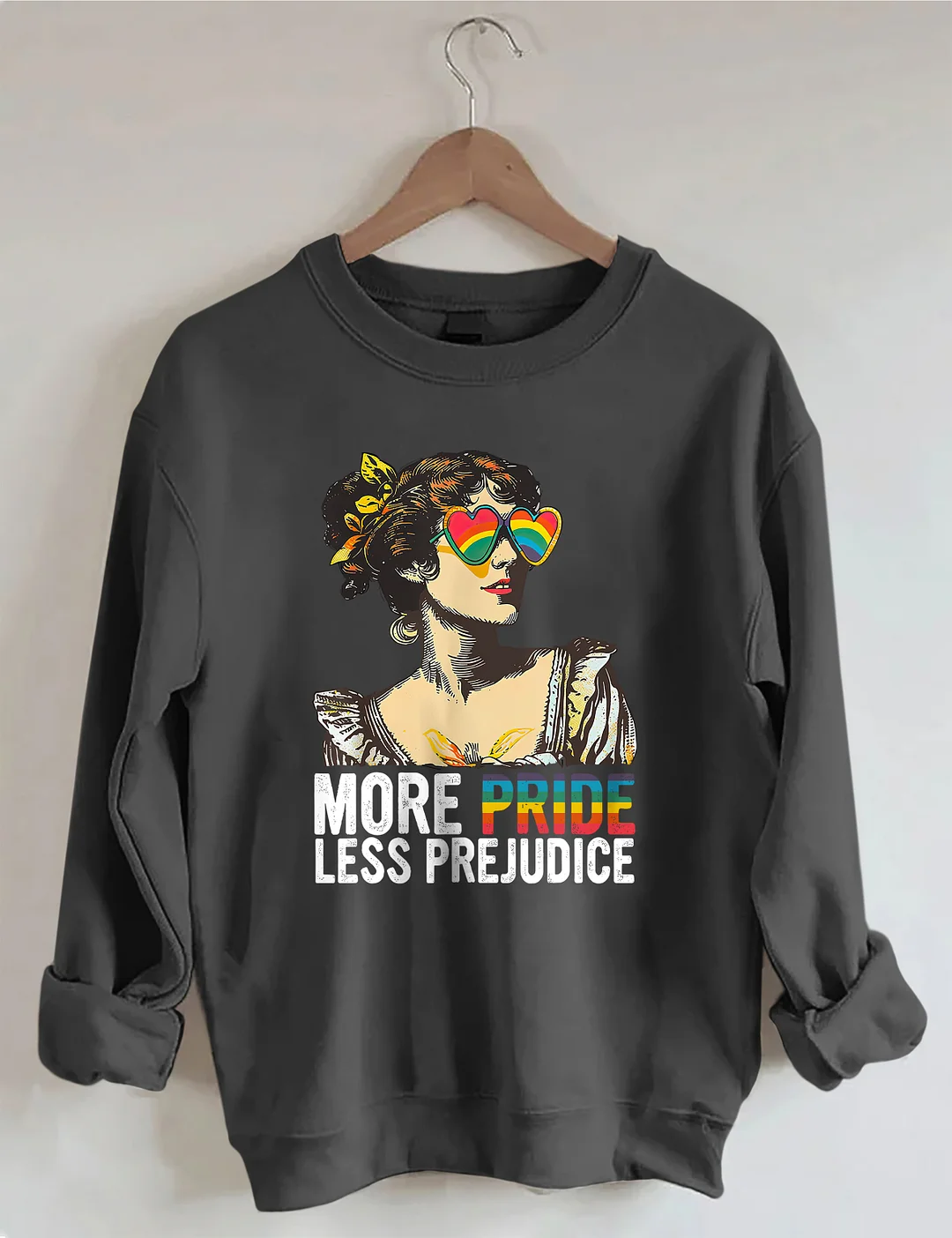More Pride Less Prejudice Sweatshirt