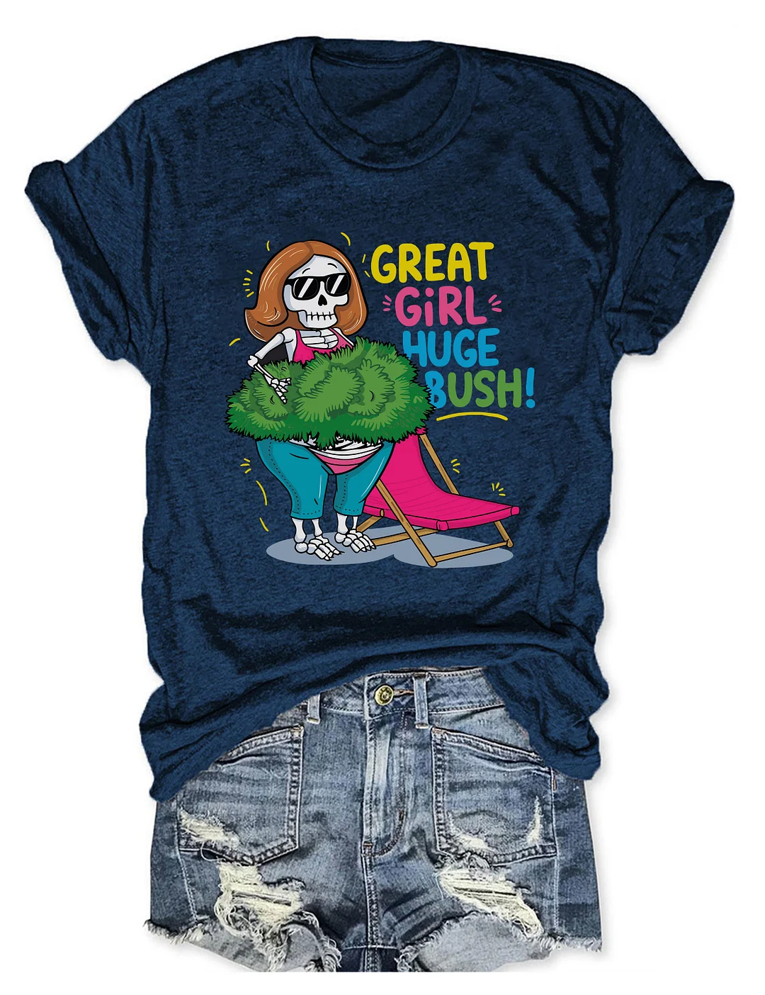 Great Girl Huge Bush T-shirt