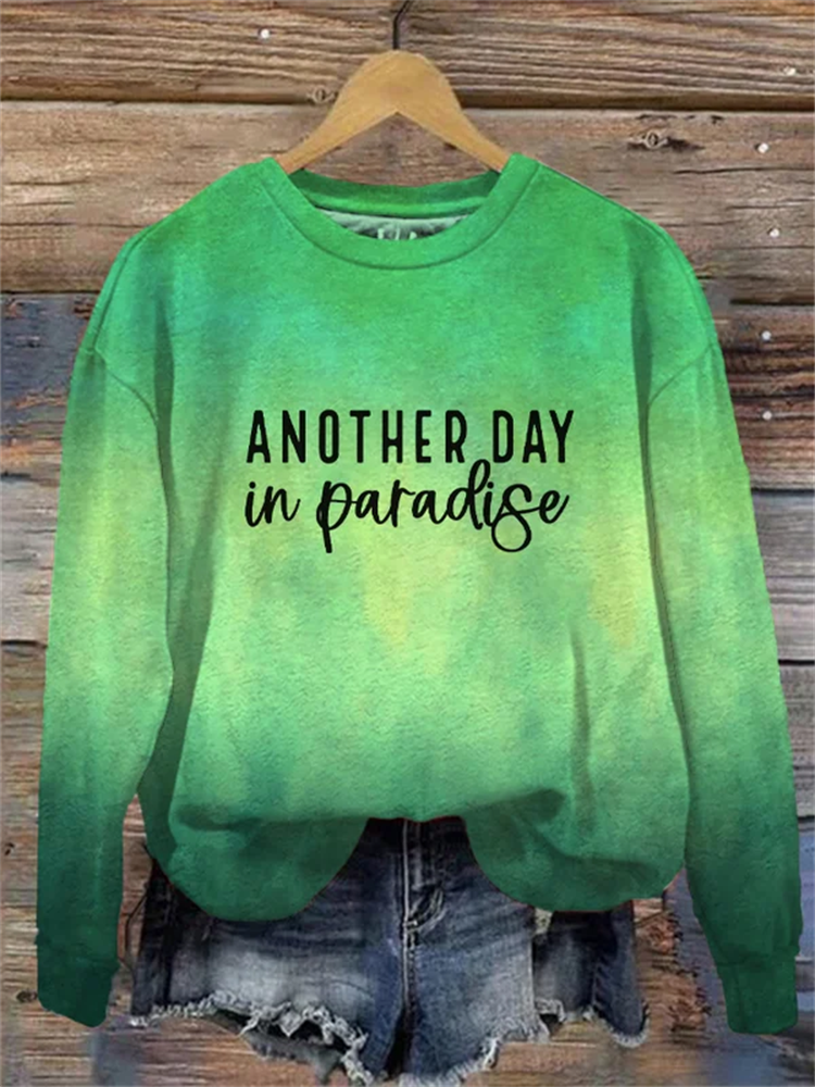 Women's Another Day In Paradise Sweatshirt