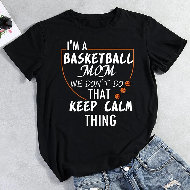 I'm a Basketball Mom T-Shirt Tee-011828