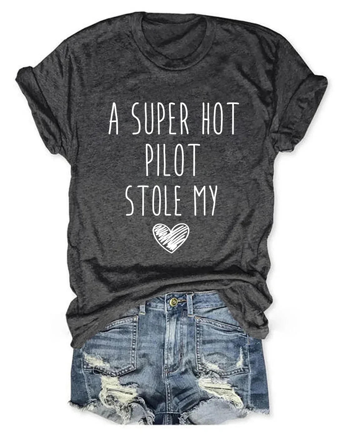 A Super Hot Pilot Stole My Heart T-shirt
