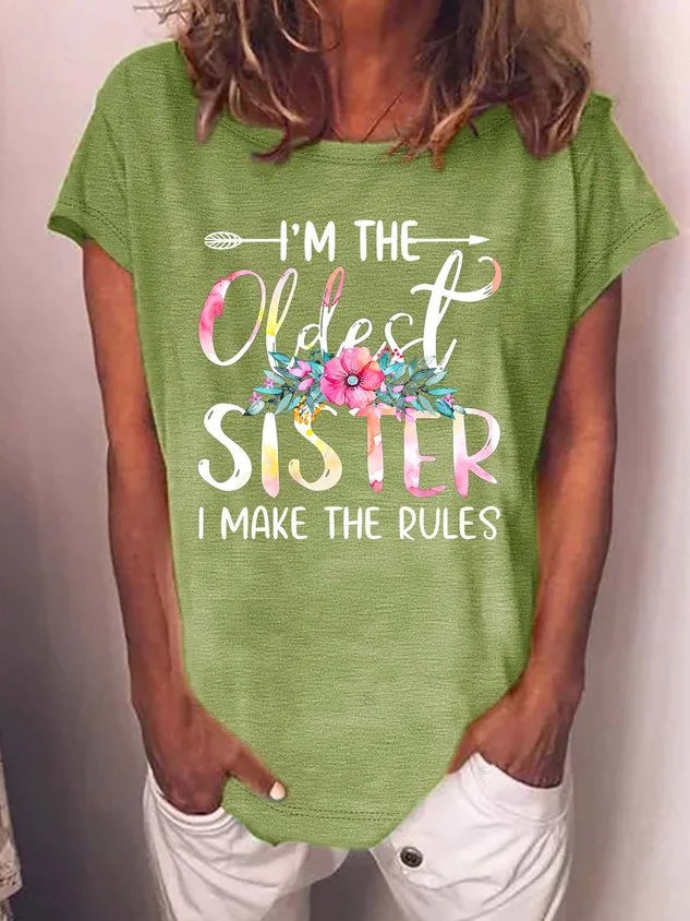 Women’s I’m The Oldest Sister I Make The Rules Text Letters Casual T-Shirt socialshop