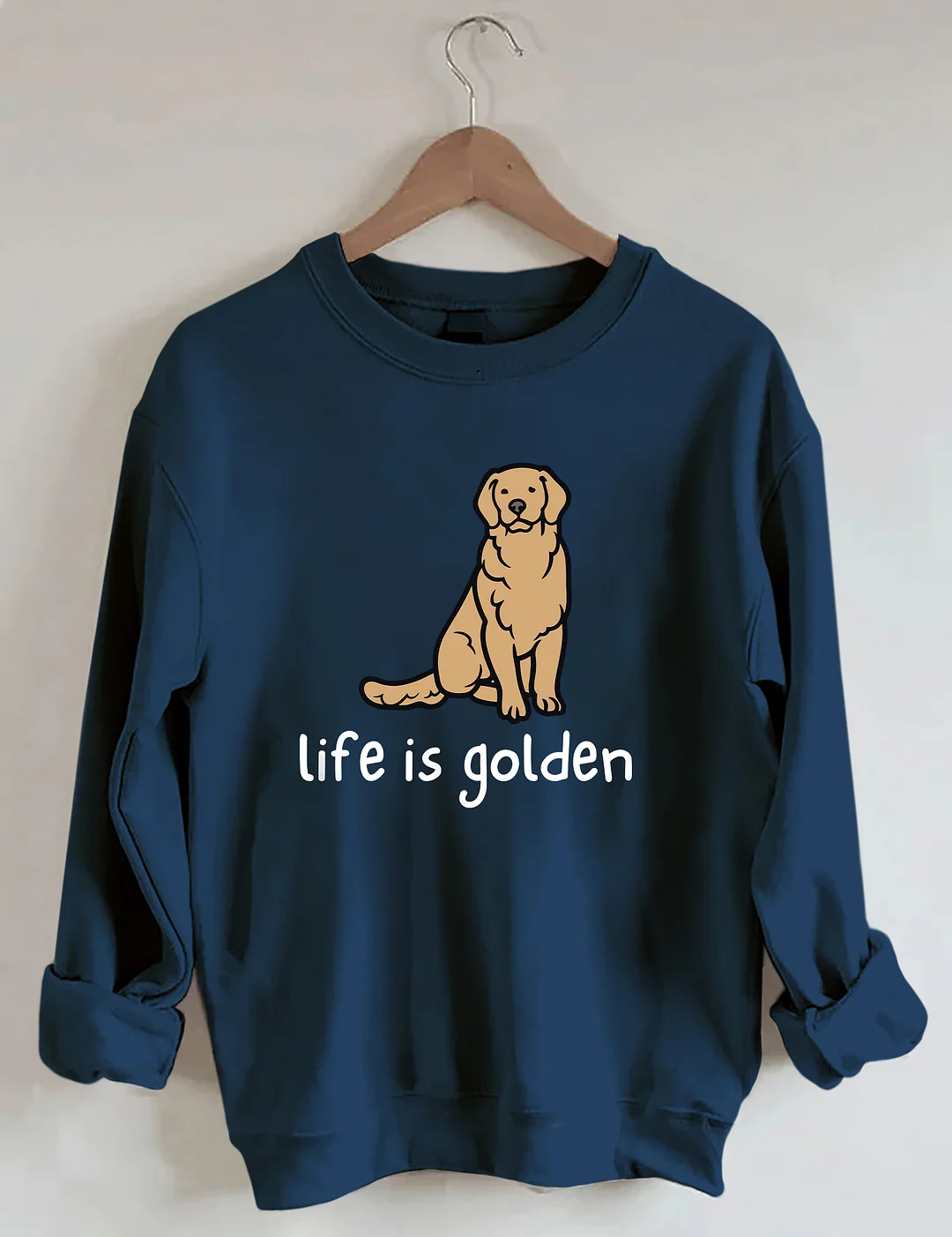 Life Is Golden Golden Retriever Sweatshirt