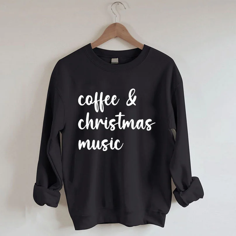 Coffee and Christmas Music Sweatshirt 