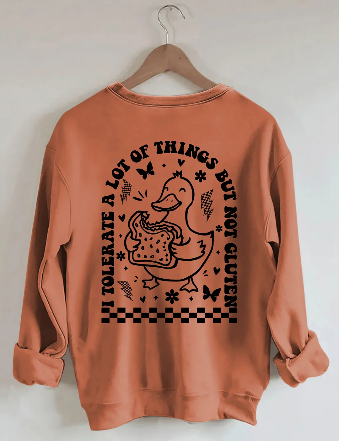 I Tolerate A Lot Of Things But Not Gluten Sweatshirt
