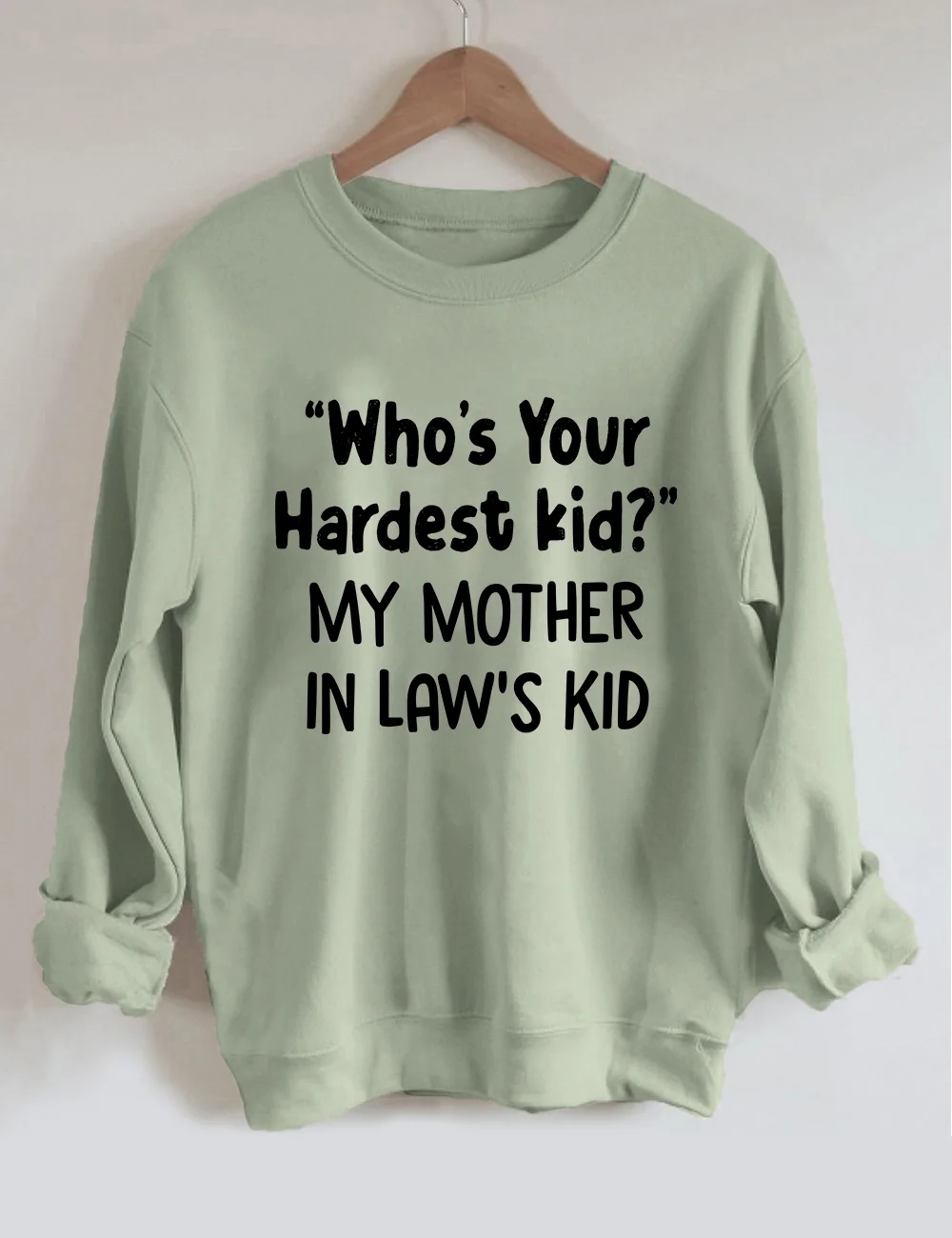 Who's Your Hardest Kid Sweatshirt