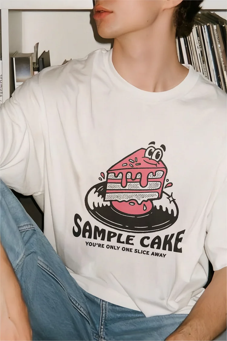 Sample Cake You're Only One Slice Away T-shirt