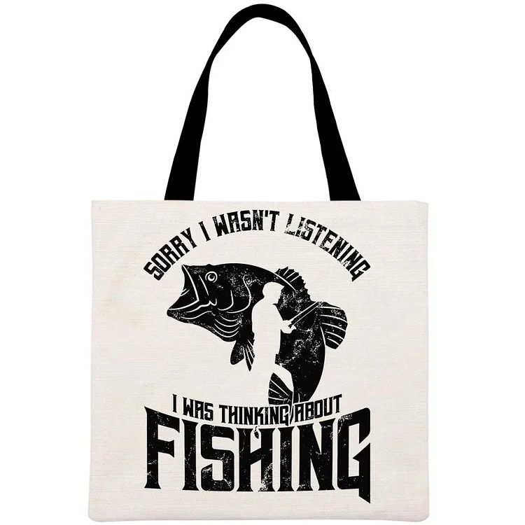Sorry i wasnt Listening i was Thinking About Fishing Printed Linen Bag-Annaletters